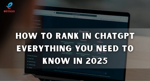 How to Rank in ChatGPT: Everything You Need to Know in 2025