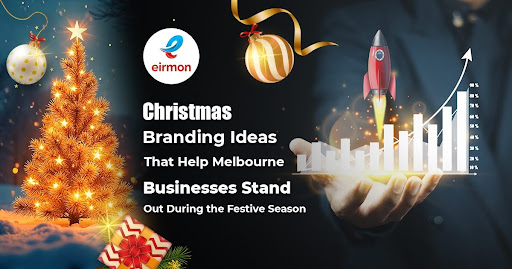 Christmas Branding Ideas that Help Melbourne Businesses Stand Out During the Festive Season